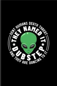 Sent Humans Death Threat...