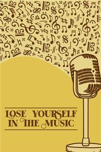 Lose Yourself in the Music