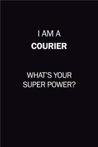 I Am A Courier, What's Your Super Power?