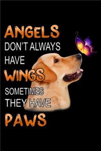 Angels Don't Always Have Wings sometimes they have paws