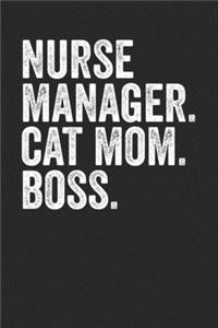 Nurse Manager Cat Mom Boss