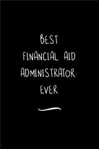 Best Financial Aid Administrator. Ever