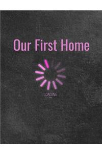 Our First Home