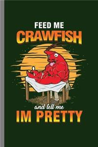Feed me Crawfish