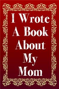I Wrote A Book About My Mom
