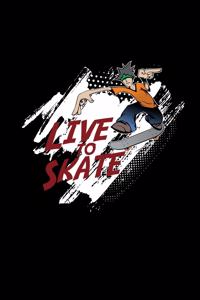 Live to skate