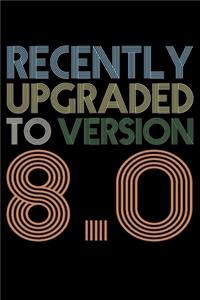 Recently Upgraded To Version 8.0