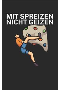 Mit Spreizen nicht Geizen