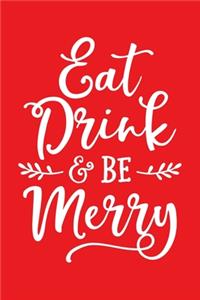 Eat Drink and Be Merry