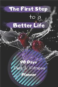 The First Step to a Better Life