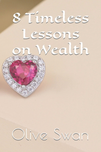 8 Timeless Lessons on Wealth