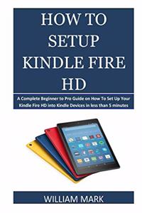 How To Setup Your Kindle Fire HD