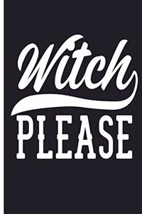 Witch Please