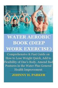 Water Aerobic Book (Deep Work Exercise)