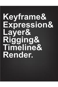 Keyframe & Expression & Layer & Rigging & Timeline & Render