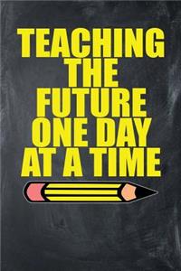 Teaching The Future One Day At A Time