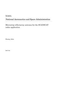 Microstrip Reflectarray Antenna for the Scanscat Radar Application