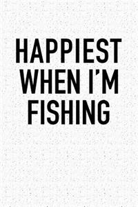Happiest When I'm Fishing