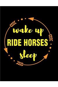 Wake Up Ride Horses Sleep Gift Notebook for Equestrian