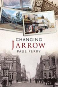 Jarrow: Changing Times