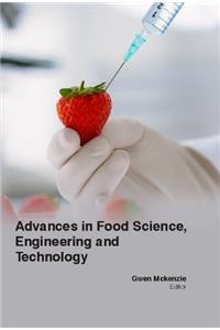 ADVANCES IN FOOD SCIENCE, ENGINEERING AND TECHNOLOGY
