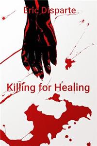 Killing for Healing