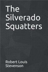 The Silverado Squatters
