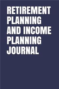 Retirement Planning and Income Planning Journal