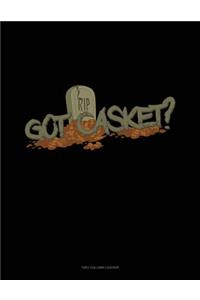 Got Casket?
