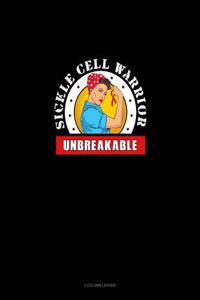 Sickle Cell Warrior - Unbreakable