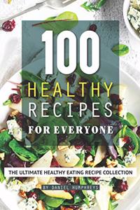 100 Healthy Recipes for Everyone