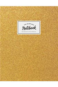 Notebook: Cute gold sparkle glitter 'You glow girl' Journal for women and girls &#9733; School supplies &#9733; Personal diary &#9733; Office notes 8.5 x 11 -