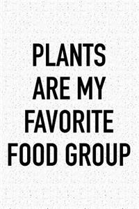Plants Are My Favorite Food Group