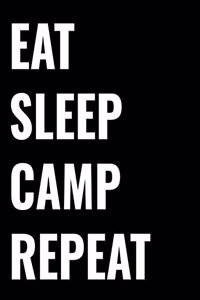 Eat Sleep Camp Repeat