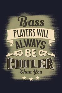 Bass Players Will Always Be Cooler Than You