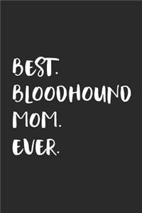 Best Bloodhound Mom Ever