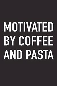 Motivated by Coffee and Pasta