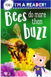 Im a Reader! Bees Do More than Buzz (Level 1: Ages 5+)