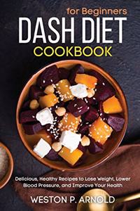 Dash Diet Cookbook for Beginners