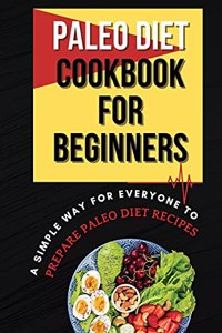 Paleo Diet Cookbook For Beginners