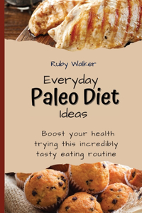 Everyday Paleo Diet Ideas