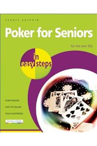 Poker for Seniors in Easy Steps