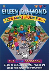 Let's Make Music Fun! the Blue Songbook