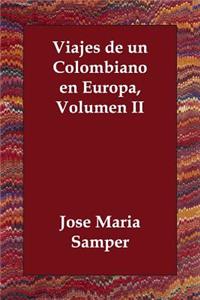 Viajes de Un Colombiano En Europa, Volumen II