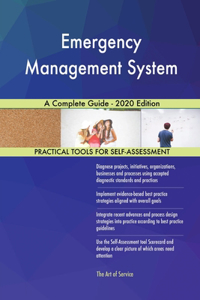Emergency Management System A Complete Guide - 2020 Edition
