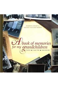 A Book of Memories for My Grandchildren