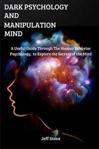 Dark Psychology and Manipulation Mind