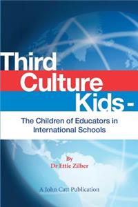 Third Culture Kids - The Children of Educators in International Schools