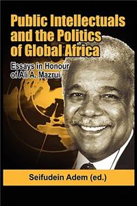 Public Intellectuals and the Politics of Global Africa (PB)