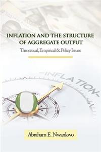 Inflation and the Structure of Aggregate Output